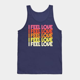 I Feel Love - Retro Typographic Design Tank Top